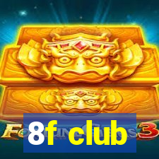 8f club